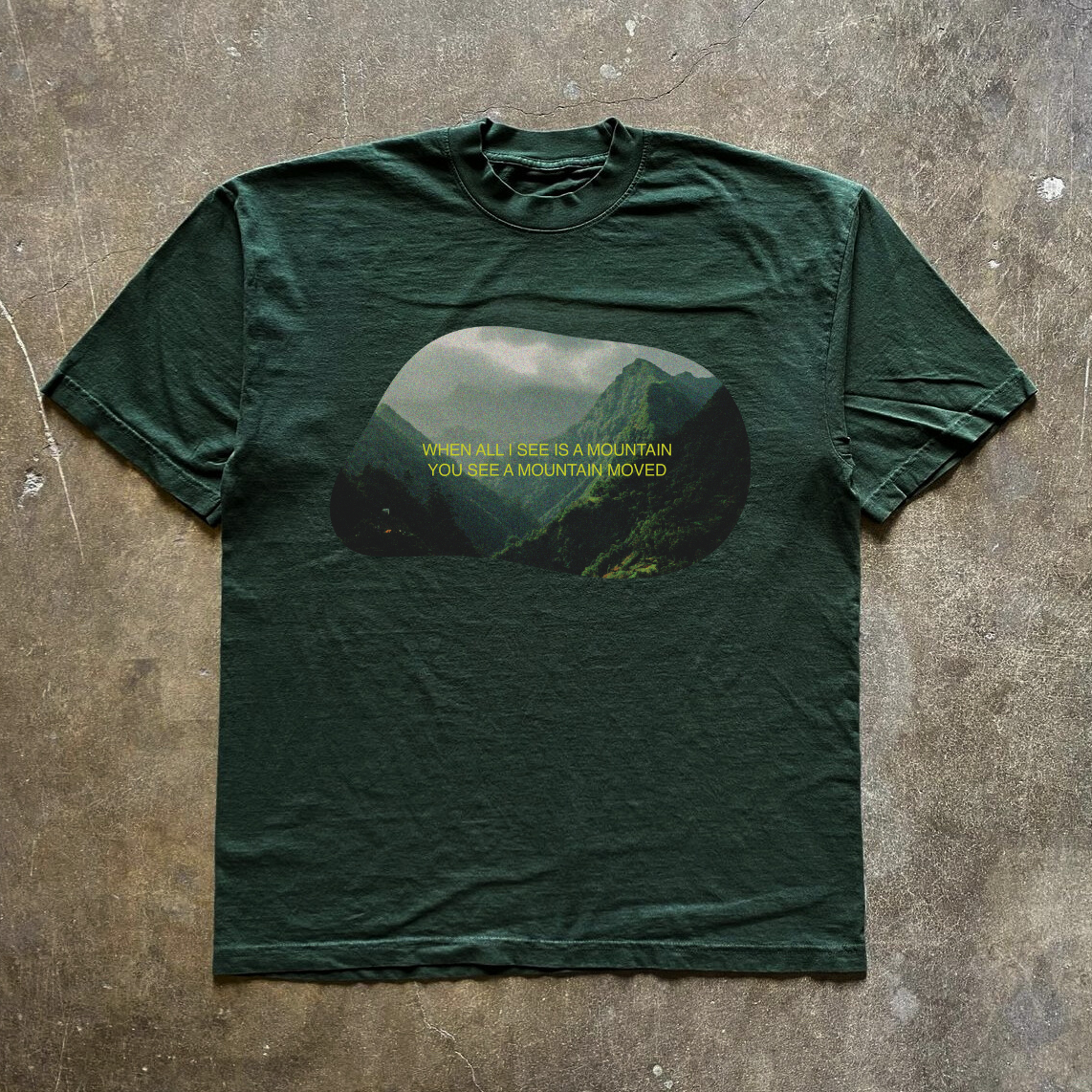 "MOUNTAINS MOVED" TEE